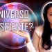 ¿Y si todo el universo tuviera consciencia? – La teoría del Panpsiquismo