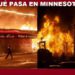 ¿Qué está pasando en Minnesota?