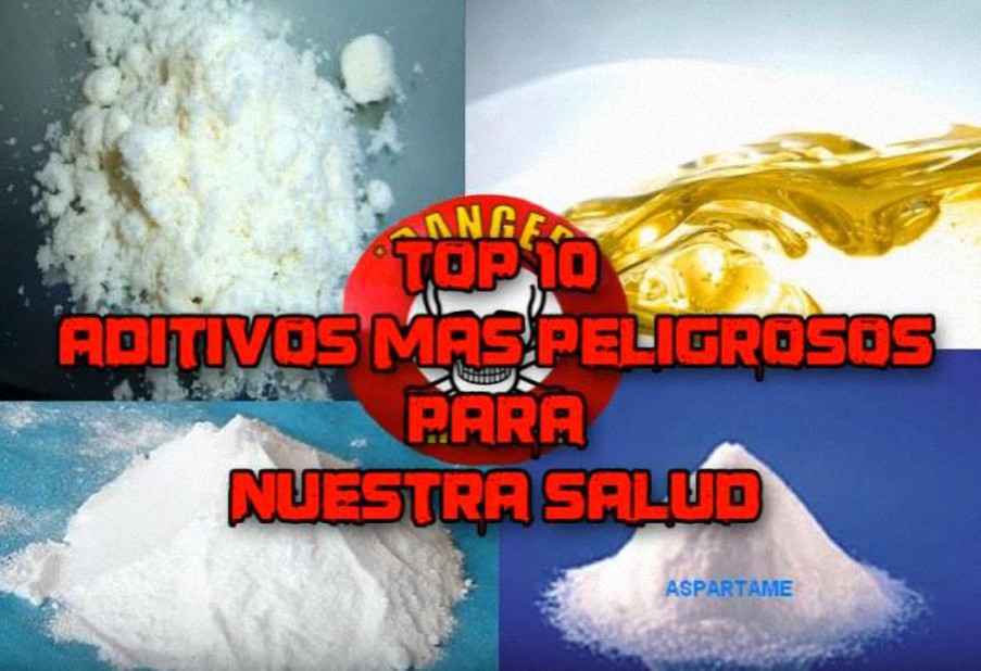 Top 10: Aditivos mas peligrosos en nuestros Alimentos, ¿Nos alimentan con Veneno?