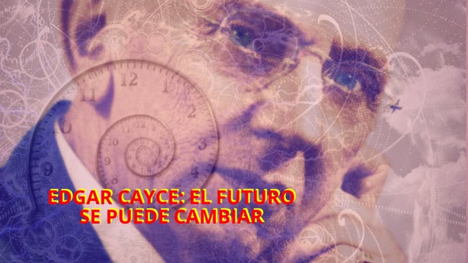 El profeta durmiente : Lo que predijo el mejor vidente del siglo XX, Edgar Cayce