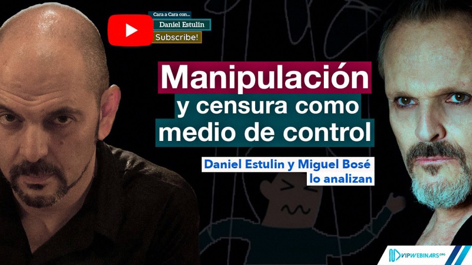 Manipulación y Censura como medio de control social – Cara a Cara: Miguel Bosé y Daniel Estulin