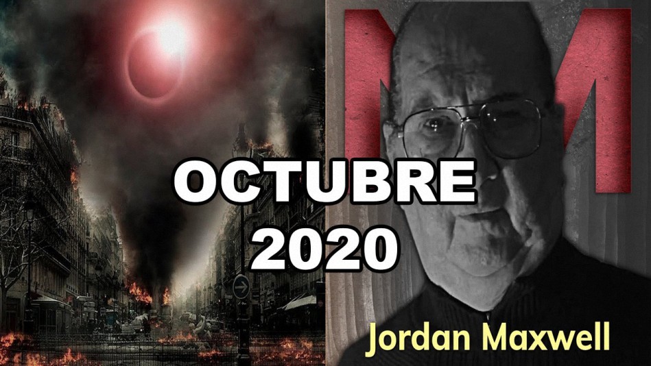 La siniestra predicción de Jordan Maxwell en Octubre de 2020