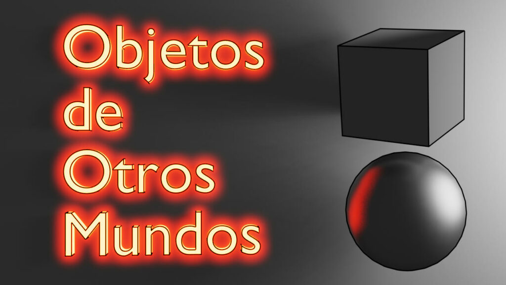 Objetos de Otros Mundos