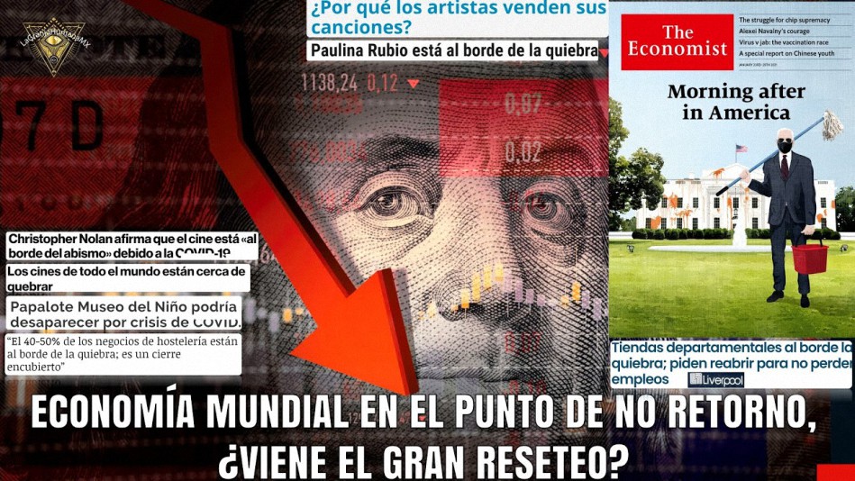 Economía Mundial en el punto de no retorno, ¿Viene el Gran Reseteo?