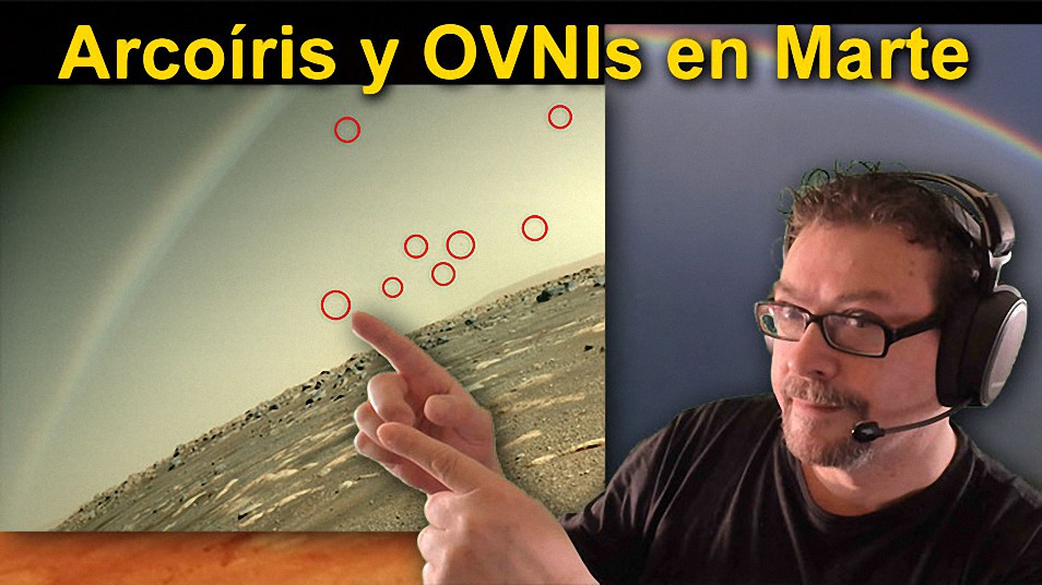 Arcoíris y ovnis en Marte