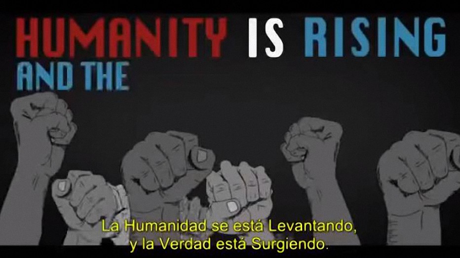 La Humanidad Se Está Levantando – Humanity is Rising