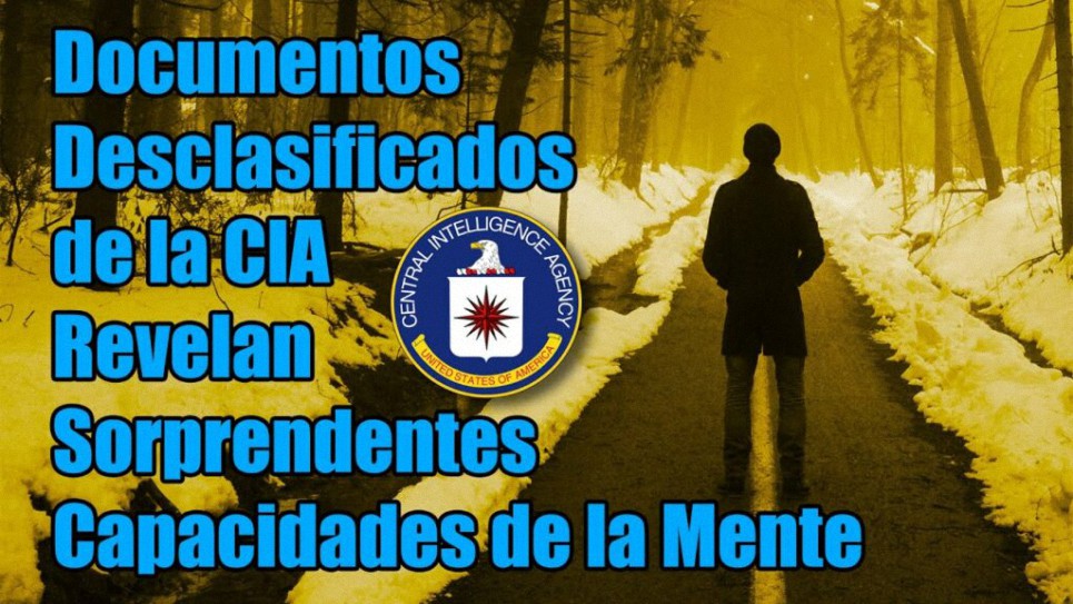 Documentos Desclasificados de la CIA Revelan Sorprendentes Capacidades de la Mente