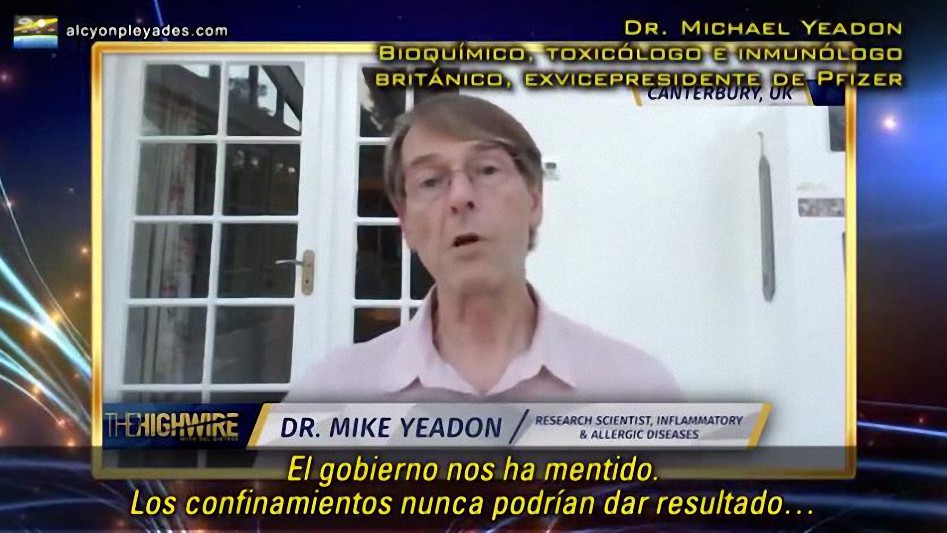 Dr Michael Yeadon: «No tengan miedo al Covid tengan miedo de sus gobiernos y de la vacuna peligrosa»