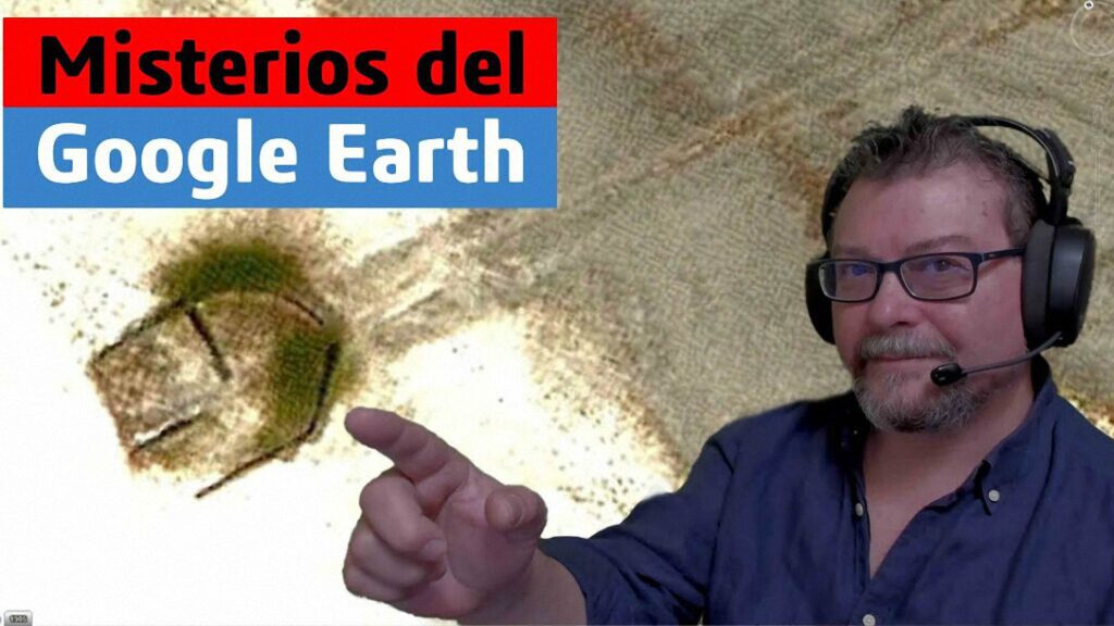 Misterios del Google Earth Diciembre 2021