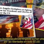 Bomberos de Los Ángeles, EE.UU.: ¡Todos unidos para recobrar la libertad!