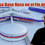 Misteriosa Base Rusa en el Fin del Mundo