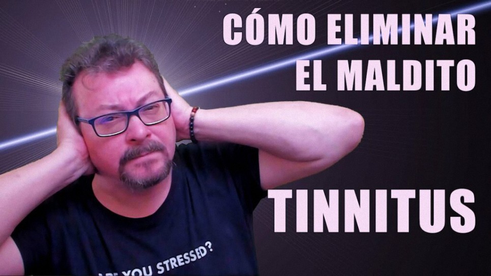 ¿Cómo eliminar el maldito Tinnitus?