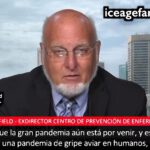 Exdirector del CDC: «La Gripe Aviar es la Verdadera Pandemia» – El C19 fue una práctica