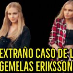 El extraño caso de las gemelas Eriksson