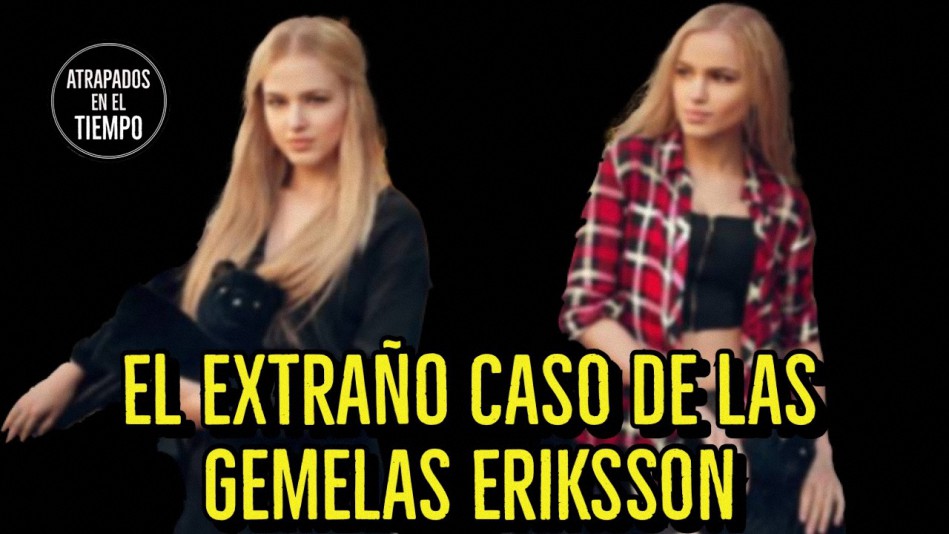 El extraño caso de las gemelas Eriksson